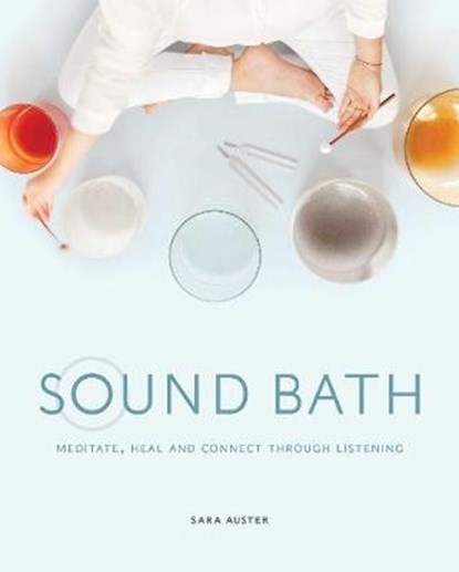 Sound Bath, AUSTER,  Sara - Gebonden - 9781982132941