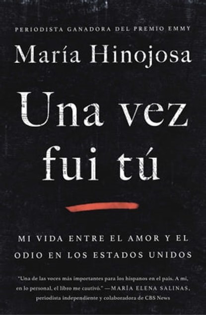 Una vez fui tú (Once I Was You Spanish Edition), Maria Hinojosa - Ebook - 9781982135218