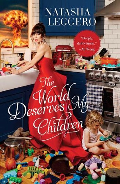 The World Deserves My Children, Natasha Leggero - Paperback - 9781982137083