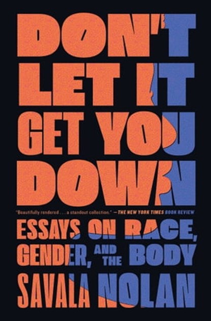 Don't Let It Get You Down, Savala Nolan - Ebook - 9781982137298
