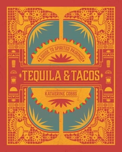 Tequila & Tacos, Katherine Cobbs - Ebook - 9781982137601