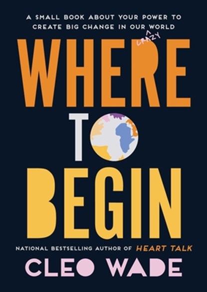 Where to Begin, Cleo Wade - Gebonden - 9781982138790