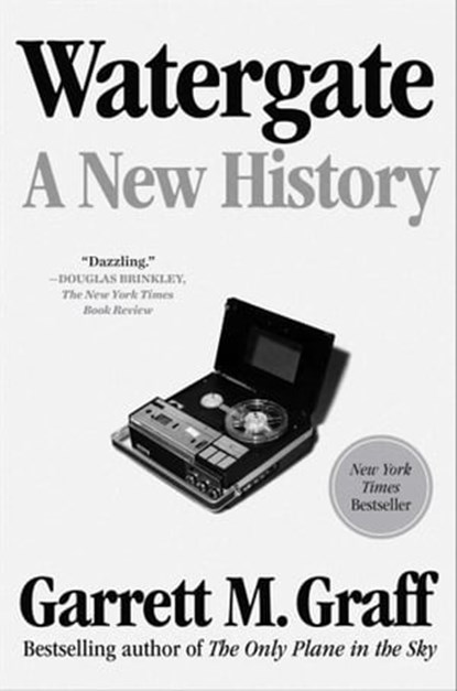 Watergate, Garrett M. Graff - Ebook - 9781982139186