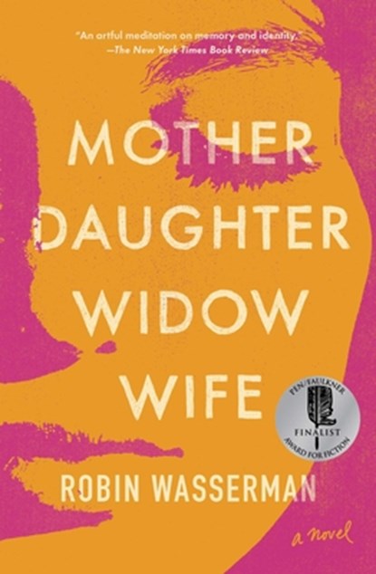 Mother Daughter Widow Wife, Robin Wasserman - Paperback - 9781982139506