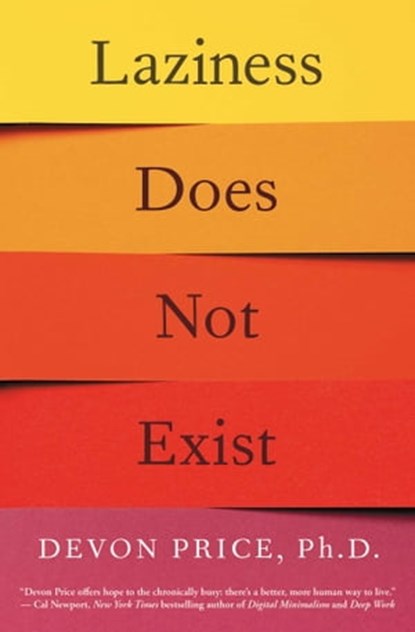 Laziness Does Not Exist, Devon Price Ph.D. - Ebook - 9781982140137
