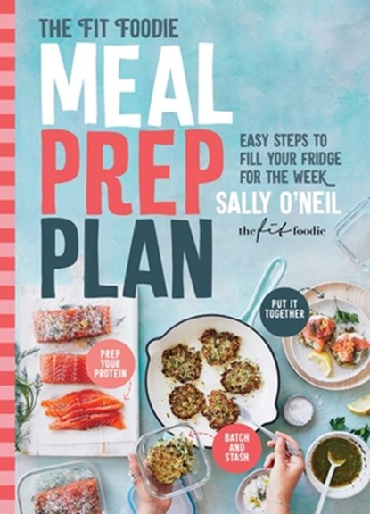 The Fit Foodie Meal Prep Plan, Sally O'Neil - Paperback - 9781982143466