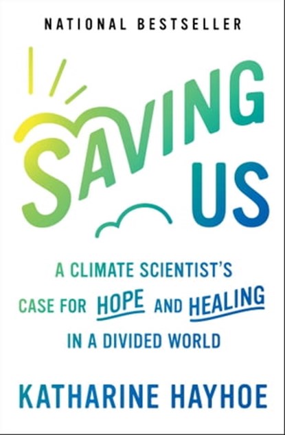 Saving Us, Katharine Hayhoe - Ebook - 9781982143855