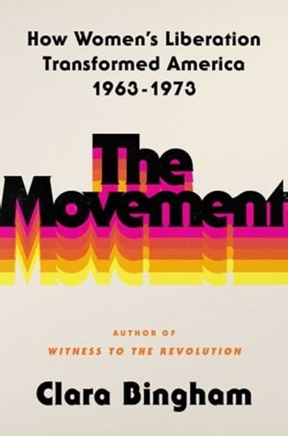 The Movement, Clara Bingham - Ebook - 9781982144234