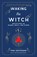 Waking the Witch, Pam Grossman - Paperback - 9781982145859