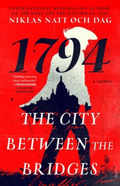 The City Between the Bridges: 1794: A Novel, Niklas Natt Och Dag - Paperback - 9781982145927