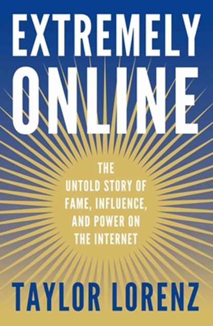 Extremely Online, Taylor Lorenz - Gebonden - 9781982146863