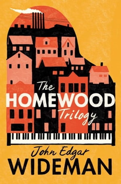 The Homewood Trilogy, John Edgar Wideman - Ebook - 9781982148898