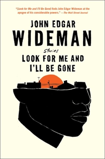 Look for Me and I'll Be Gone, John Edgar Wideman - Paperback - 9781982148959