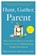 Hunt, Gather, Parent, Michaeleen Doucleff - Paperback - 9781982149680