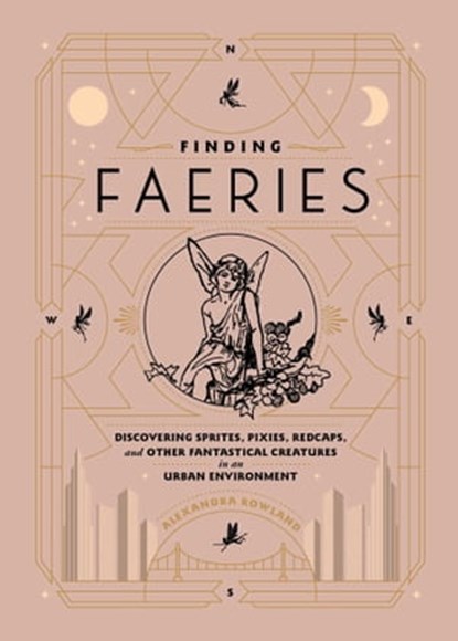 Finding Faeries, Alexandra Rowland - Ebook - 9781982150273