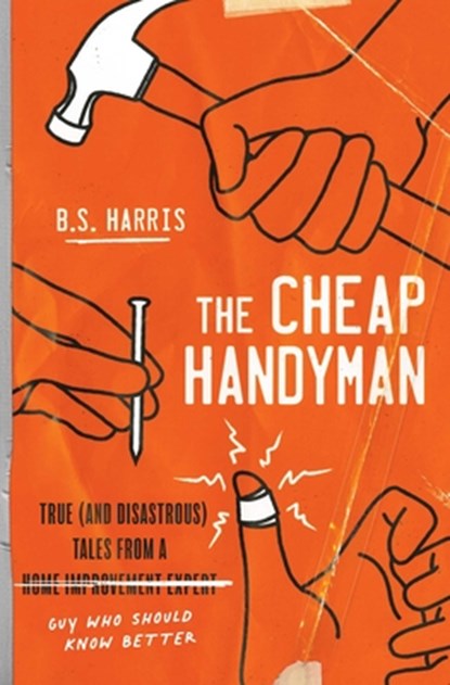 The Cheap Handyman, B.S. Harris - Paperback - 9781982150983