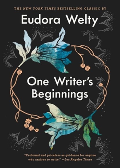 One Writer's Beginnings, Eudora Welty - Gebonden - 9781982151775