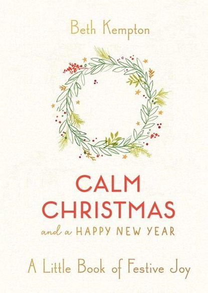 CALM XMAS & A HAPPY NEW YEAR, Beth Kempton - Gebonden - 9781982151850