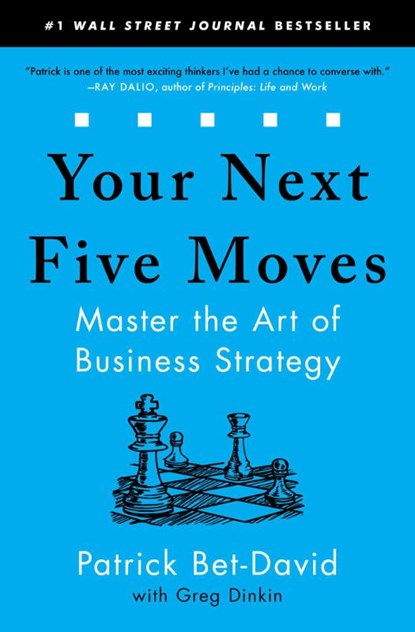 Your Next Five Moves, Patrick Bet-David - Paperback - 9781982154813