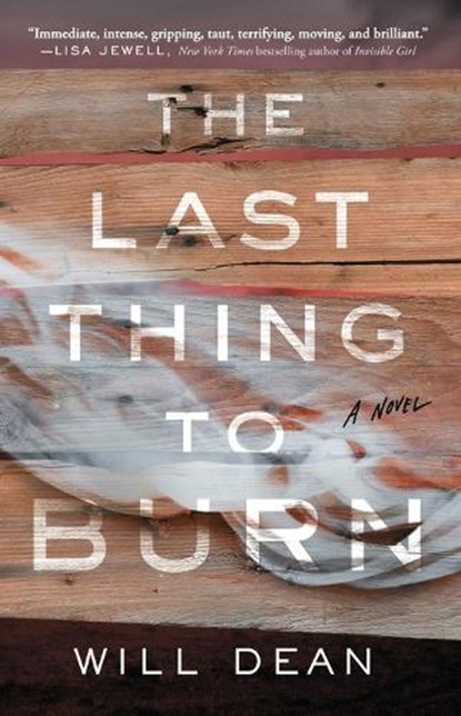The Last Thing to Burn, Will Dean - Paperback - 9781982156473