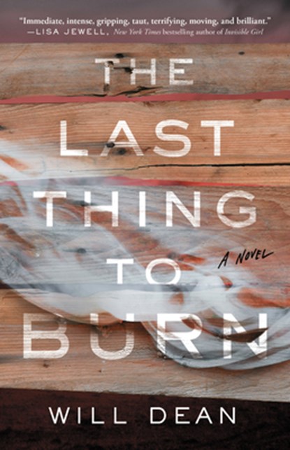 The Last Thing to Burn, Will Dean - Paperback - 9781982156473