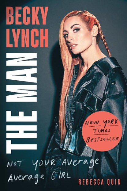 Becky Lynch: The Man, Rebecca Quin - Paperback - 9781982157265