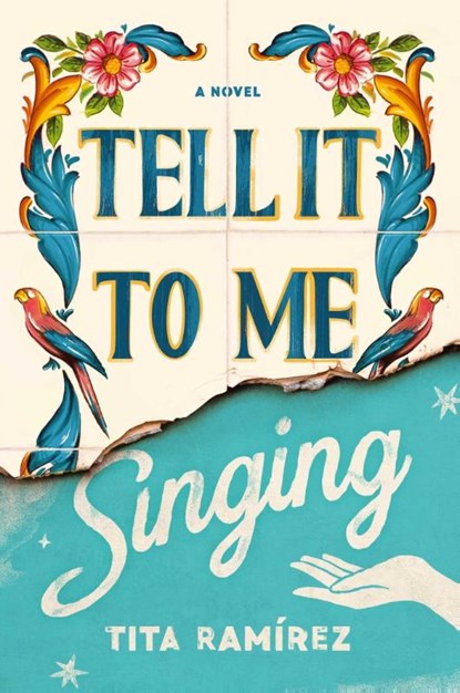 Tell It to Me Singing, Tita Ramirez - Gebonden - 9781982157319