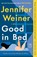 Weiner, J: Good in Bed, Jennifer Weiner - Paperback - 9781982158415