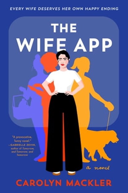 The Wife App, Carolyn Mackler - Ebook - 9781982158835