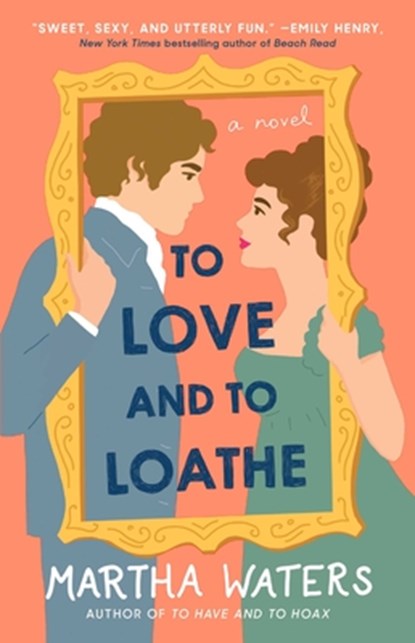 To Love and to Loathe, Martha Waters - Paperback - 9781982160876