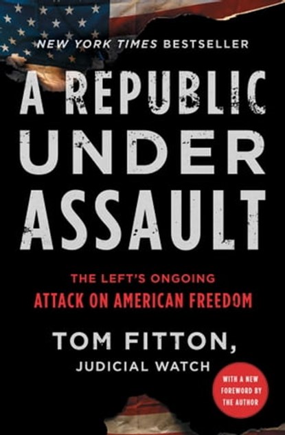 A Republic Under Assault, Tom Fitton - Ebook - 9781982163679