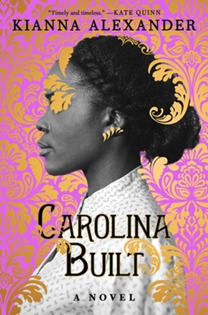Carolina Built, Kianna Alexander - Gebonden - 9781982163686