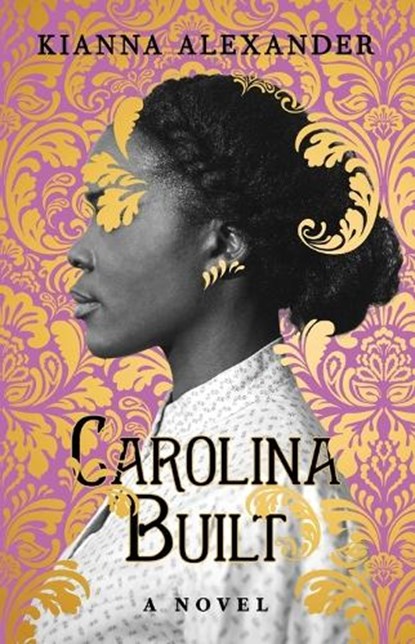 Carolina Built, Kianna Alexander - Paperback - 9781982163693