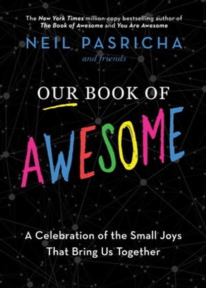 Our Book of Awesome, Neil Pasricha - Ebook - 9781982164515