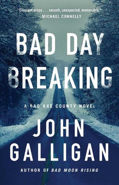 Bad Day Breaking, John Galligan - Paperback - 9781982166564