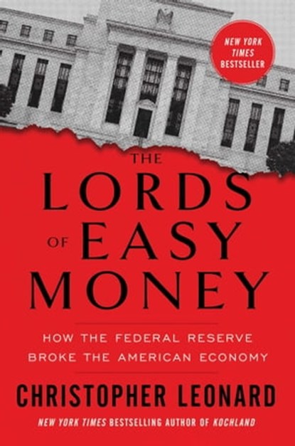 The Lords of Easy Money, Christopher Leonard - Ebook - 9781982166687