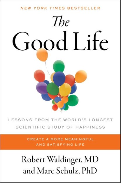 Good Life, Robert Waldinger ; Marc Schulz - Gebonden - 9781982166694