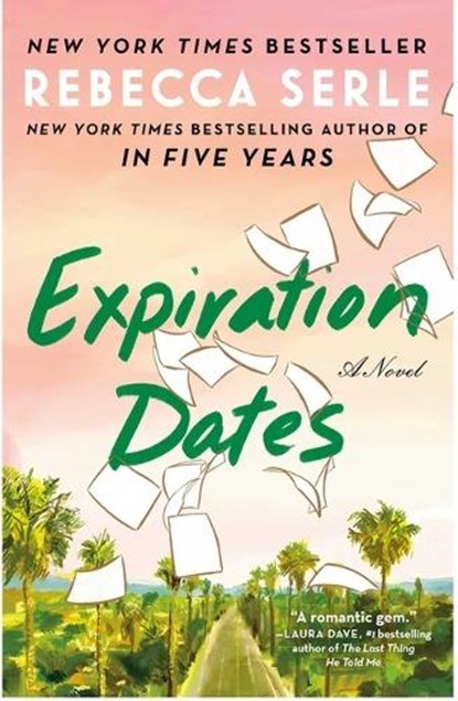 Expiration Dates, Rebecca Serle - Gebonden - 9781982166823
