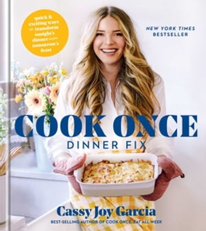 Cook Once Dinner Fix, Cassy Joy Garcia - Ebook - 9781982167271