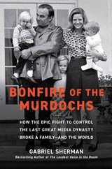 Bonfire of the Murdochs - Gabriel Sherman - 9781982167417
