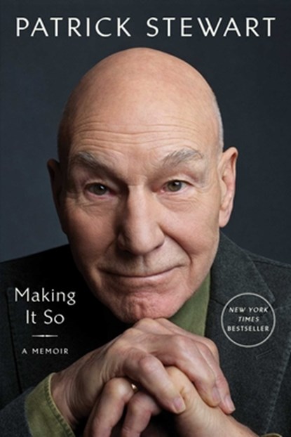 Making It So, Patrick Stewart - Paperback - 9781982167745