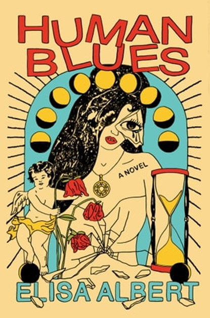 Human Blues, Elisa Albert - Ebook - 9781982167882