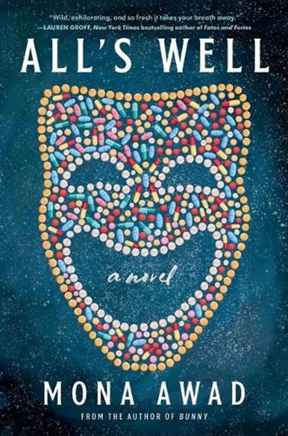 All's Well, Mona Awad - Gebonden - 9781982169664