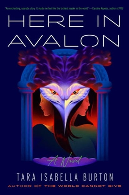 Here in Avalon, Tara Isabella Burton - Ebook - 9781982170110