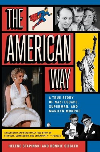 The American Way: A True Story of Nazi Escape, Superman, and Marilyn Monroe, Helene Stapinski - Paperback - 9781982171674