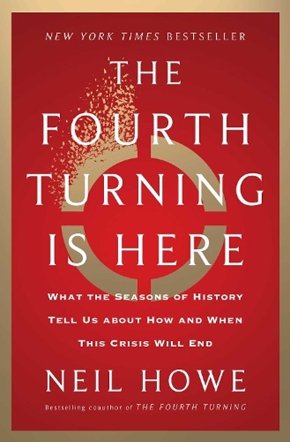 The Fourth Turning Is Here, Neil Howe - Gebonden - 9781982173739