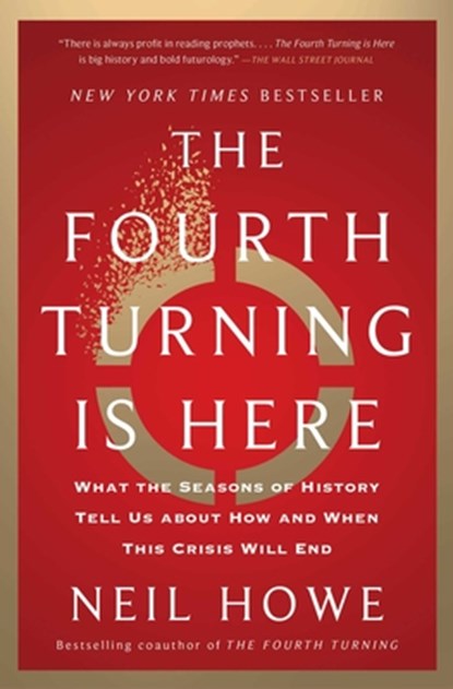 The Fourth Turning Is Here, Neil Howe - Paperback - 9781982173746