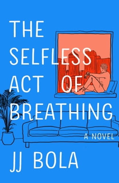 The Selfless Act of Breathing, JJ Bola - Ebook - 9781982175580
