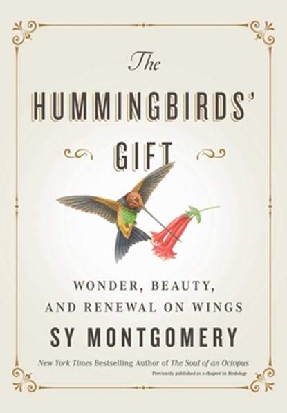 The Hummingbirds' Gift, Sy Montgomery - Gebonden - 9781982176082
