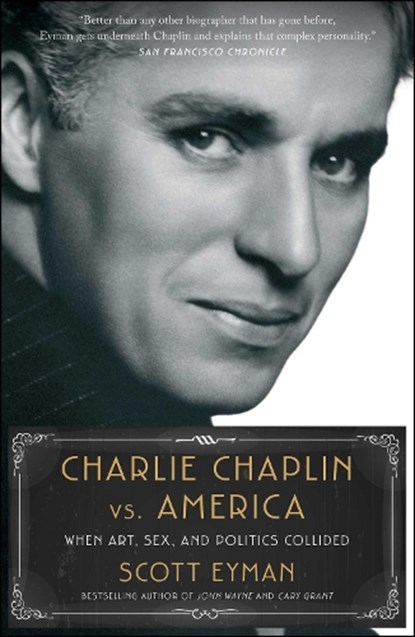 Charlie Chaplin vs. America, Scott Eyman - Paperback - 9781982176365